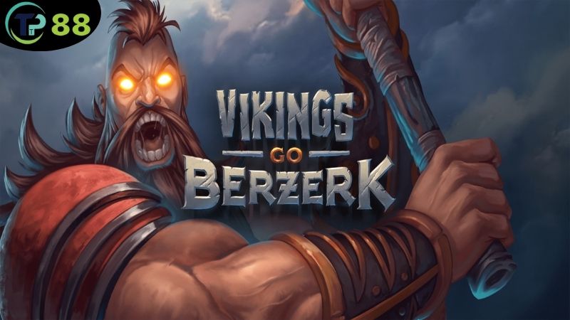 Nổ Hũ Vikings Go Berzerk - Cuộc Phiêu Lưu Mạo Hiểm Kỳ Thú 5 no-hu-vikings-go-berzerk-1